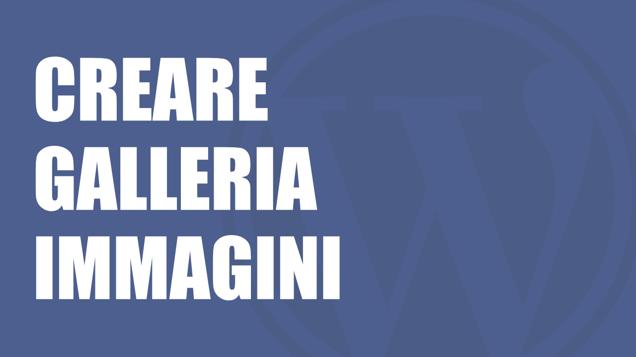 wordpress-creare-galleria-immagini-00